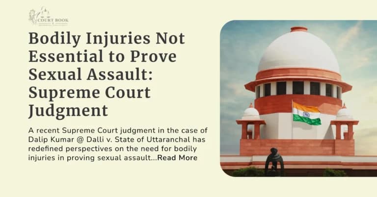Bodily Injuries Not Essential to Prove Sexual Assault: Insights from Supreme Court Judgment