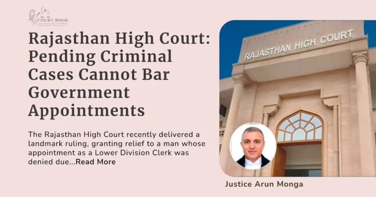 Rajasthan High Court: Pending Criminal Cases Cannot Bar Government Appointments