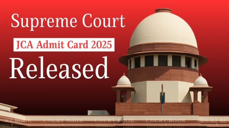 Supreme Court JCA Admit Card 2025 Released for Descriptive Test on August 1 – Download Now