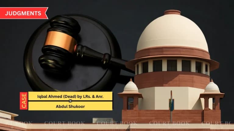 Supreme Court Sets Aside High Court Order in Iqbal Ahmed vs Abdul Shukoor Case