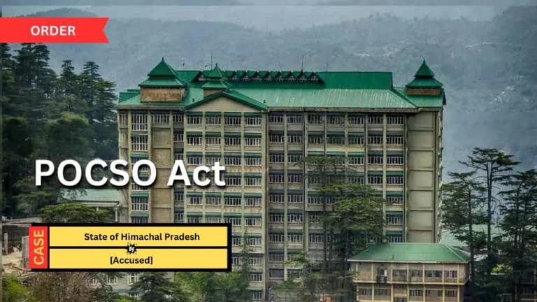 HP High Court: Minor’s Aadhar Showing 18+ Age Cannot Save Accused in POCSO Case