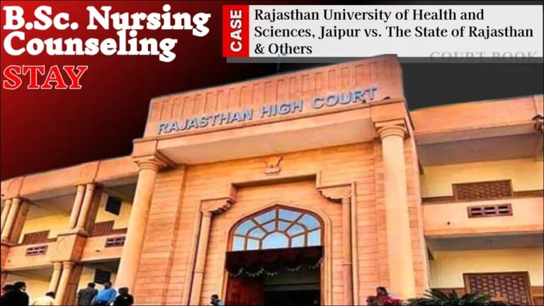 Rajasthan HC Halts B.Sc. Nursing Counseling 2025-26 Until Pending NOCs Are Resolved