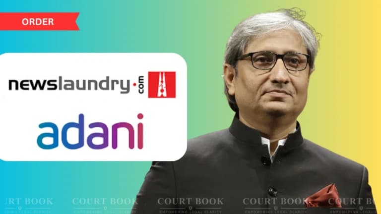 Adani Reaches Understanding, Delhi High Court Drops Newslaundry and Ravish Kumar Pleas