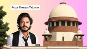Supreme Court Grants Interim Protection to Actor Shreyas Talpade in Multiple Cheating FIRs
