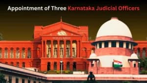 Supreme Court Collegium Clears Appointment of Three Karnataka Judicial Officers as High Court Judges