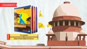 Supreme Court Quashes Karnataka’s Seizure of ITC Classmate Notebooks, Flags Major Procedural Lapses