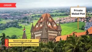 Bombay High Court Halts Slum Tag on Private Malad Plot, Questions SRA Over Dubious Notice