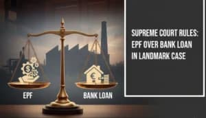 Supreme Court Clarifies Priority Between EPF Dues and Secured Creditors in Jalgaon Sugar Factory Liquidation Dispute, Giving Major Relief to Workers and Bank