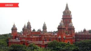 Madras High Court Quashes Commercial Tariff on Hostels, Rules Property Tax Must Reflect Residential Use Based on Occupants’ Actual Living Conditions
