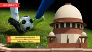 Supreme Court Clears New AIFF Constitution, Backs Player Representation and Governance Reforms in Indian Football